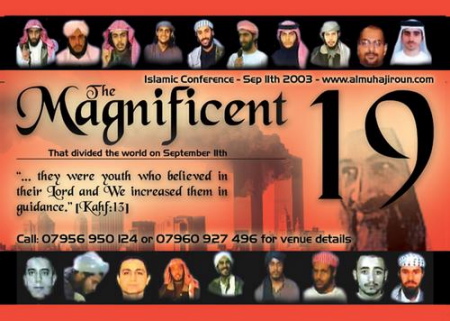 En 2003, une conférence d'Al Muhajiroun exaltait - avec un clin d'oeil cinématographique - les 19 terroristes du 11 septembre 2001, avec visage d'Oussama ben Laden en arrière-plan: la provocation comme outil publicitaire, mais des discours qui peuvent avoir de lourdes conséquences aussi...